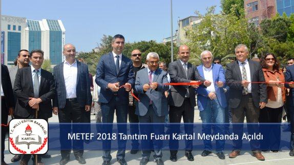 METEF 2018 Tanıtım Fuarı Kartal Meydanda Açıldı