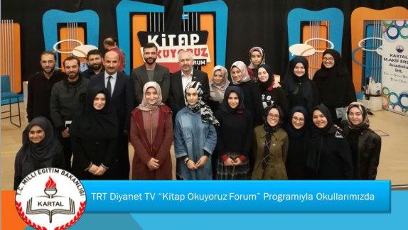 TRT Diyanet TV Kitap Okuyoruz Forum Programıyla Okullarımızda