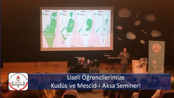 Liseli Öğrencilerimize Kudüs ve Mescid-i Aksa Semineri