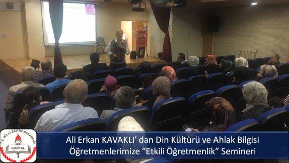 Ali Erkan KAVAKLI dan Din Kültürü ve Ahlak Bilgisi Öğretmenlerimize Etkili Öğretmenlik Semineri