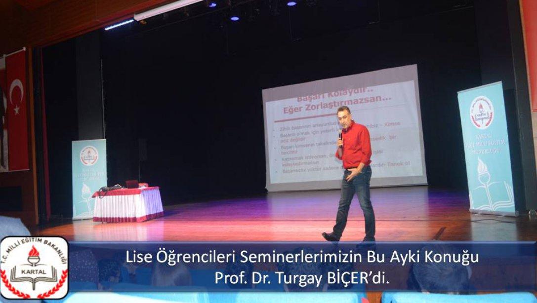 Lise Öğrencileri Seminerlerimizin Bu Ayki Konuğu Prof. Dr. Turgay BİÇERdi.